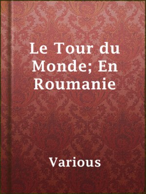 cover image of Le Tour du Monde; En Roumanie